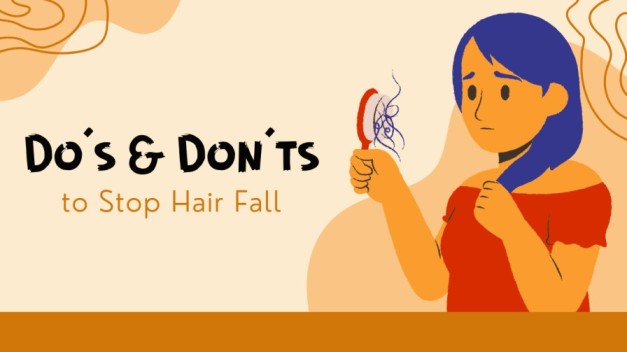 Do's and don'ts to stop hair fall 
