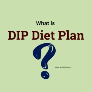 Read more about the article DIP Diet Plan & Meal Plan!