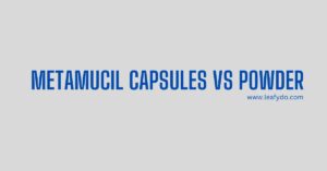 Read more about the article Metamucil Capsules vs Powder (A Complete Comparison)