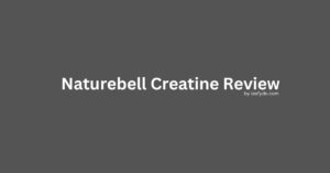 Read more about the article Naturebell Creatine Review. Get Real Testimonials from Users. 