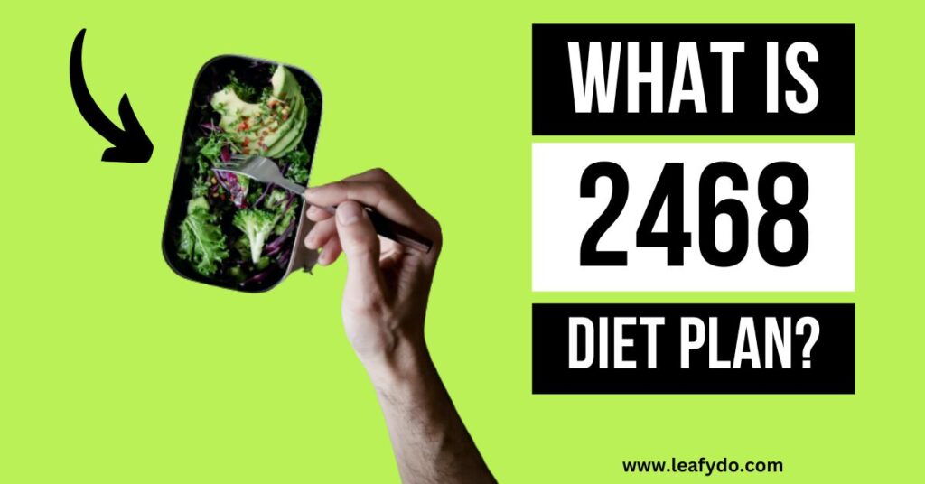 what is 2468 diet 
