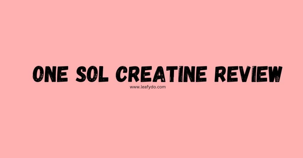 One Sol Creatine Review