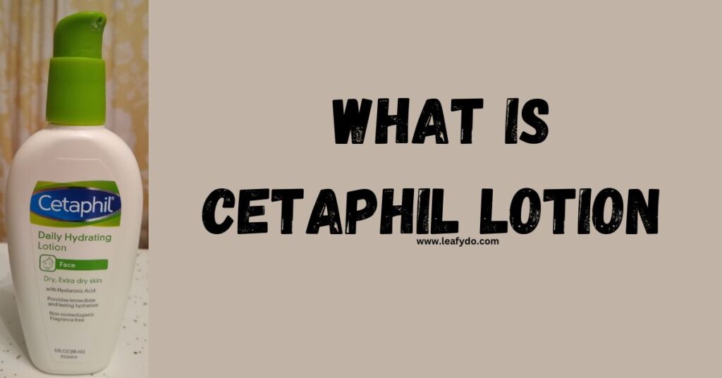 what is cetaphil lotion 