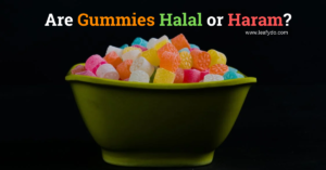 Read more about the article Are gummies Halal or Haram? Know the Truth. 