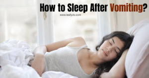 Read more about the article How to Sleep After Vomiting? Recover Tips