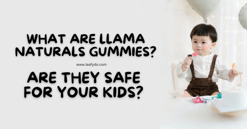 What are llama naturals gummies