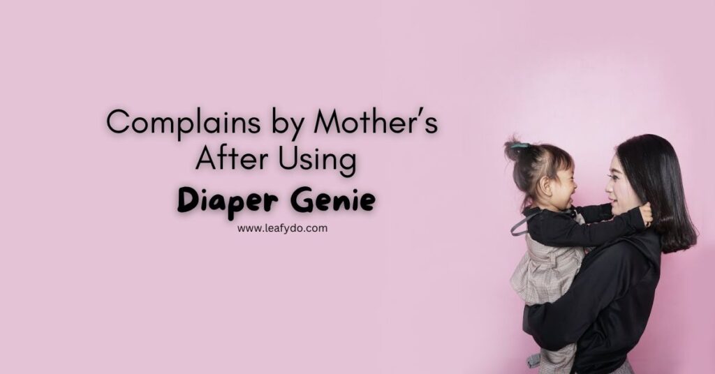 complains by mother after using diaper genie