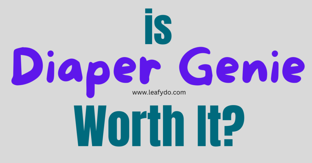 Is Diaper Genie worth it