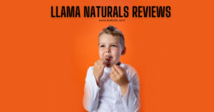 Read more about the article llama naturals reviews. Are they good for your Kids?