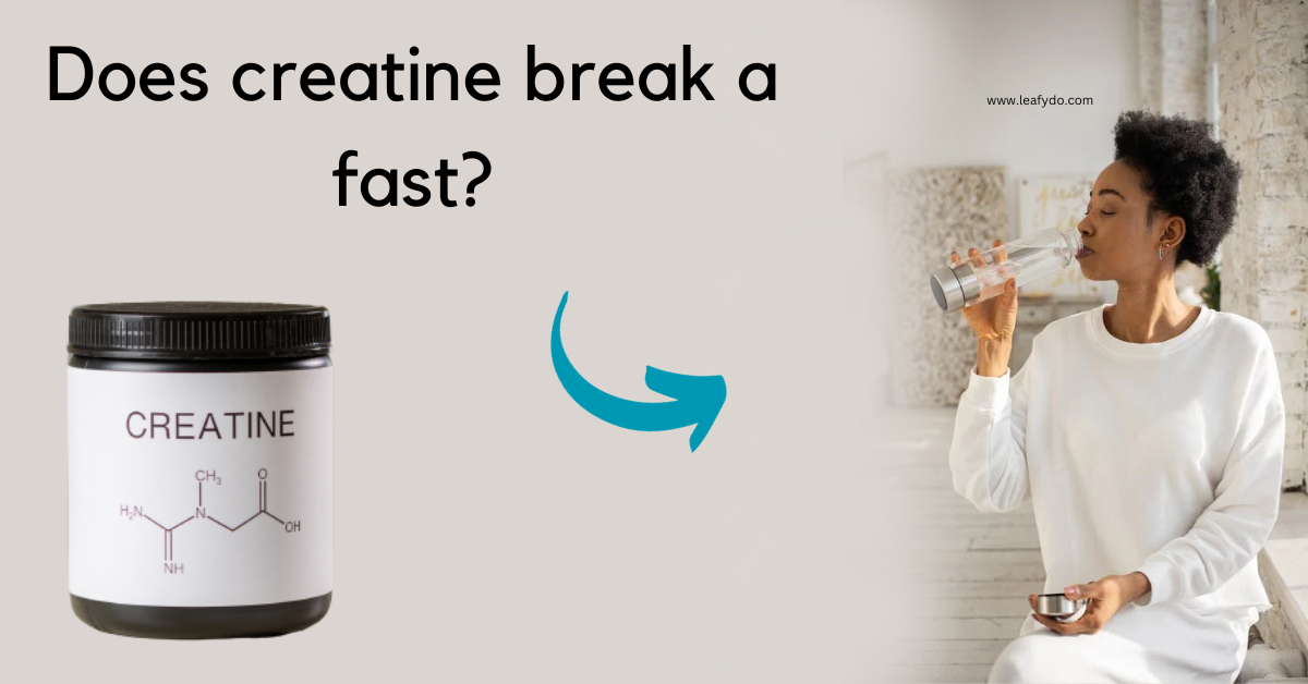 Does creatine break a fast? Know the Truth!