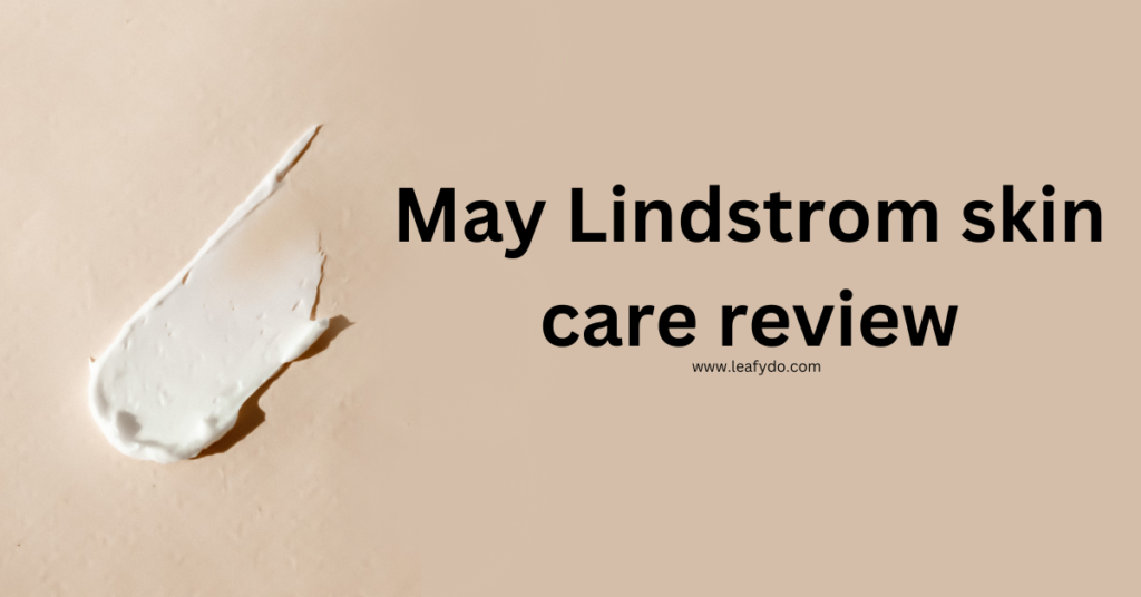 May Lindstrom skin care review