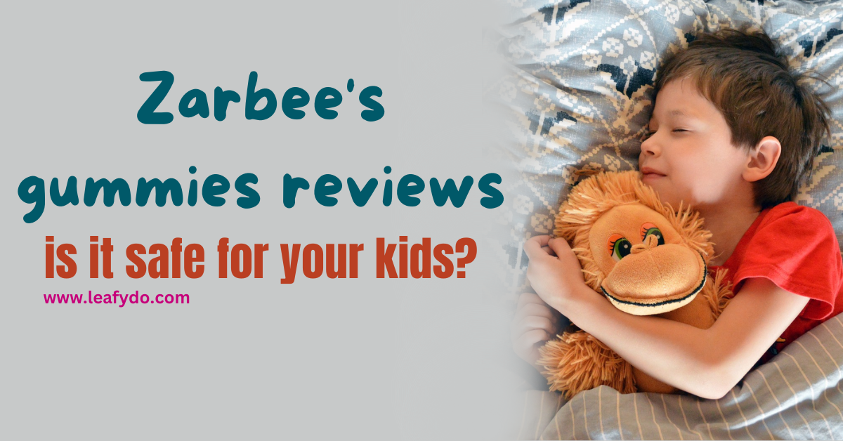 Read more about the article Zarbee’s gummies reviews. is it safe for your kids?