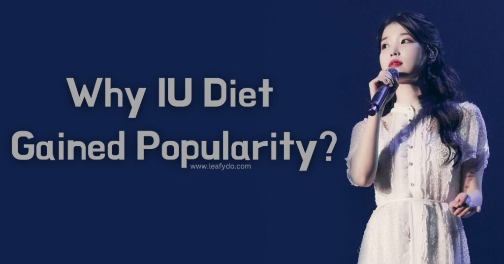 Why diet of IU is so popular