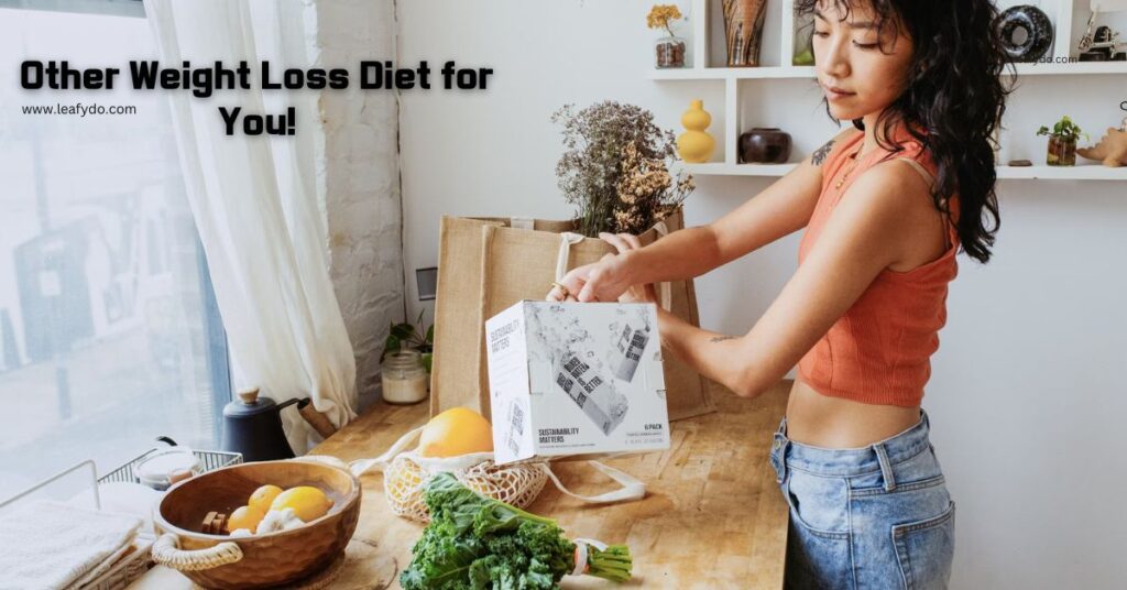 other weight loss diet for you