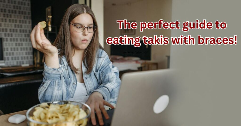 The perfect guide to eating takis with braces