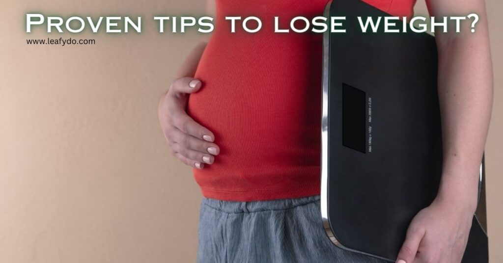 Proven tips to lose weight