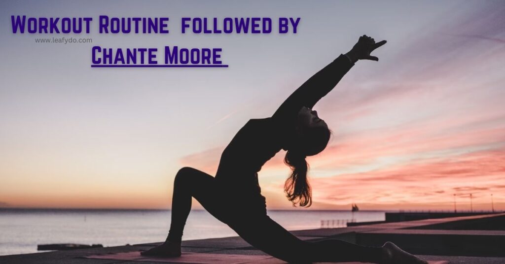 Workout routine by Chante Moore