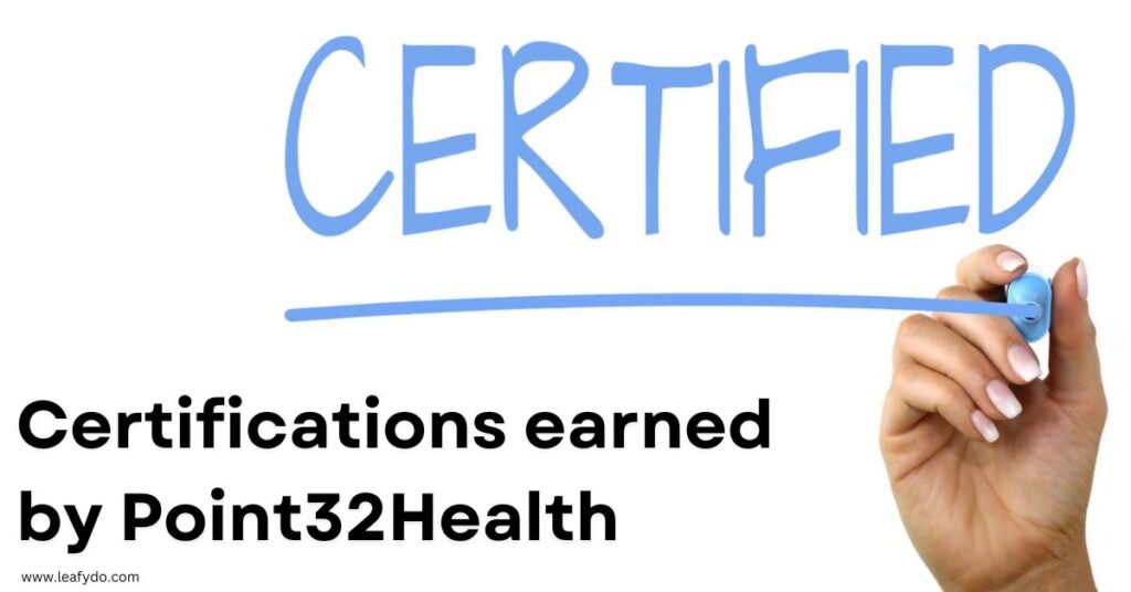 Certifications earned by Point32Health