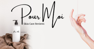 Read more about the article Pour Moi Skincare reviews. Is it good for your skin?