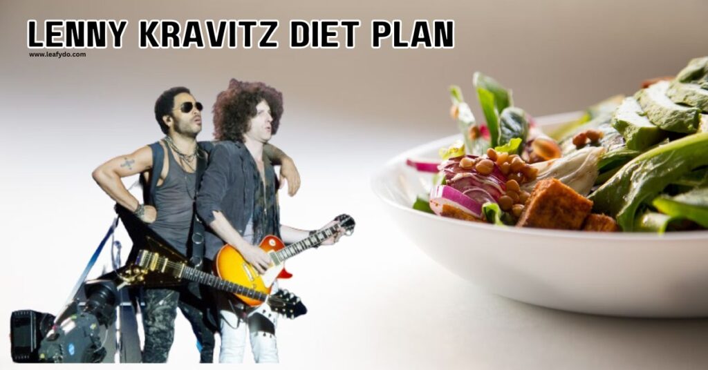 Lenny Kravitz Diet plan 