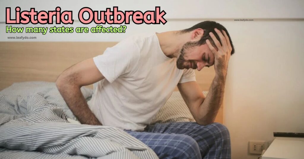 Listeria Outbreak. How many states are affected?