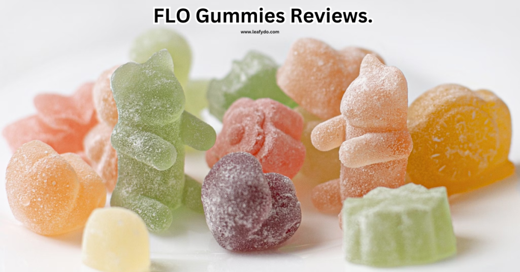 FLO Gummies Reviews