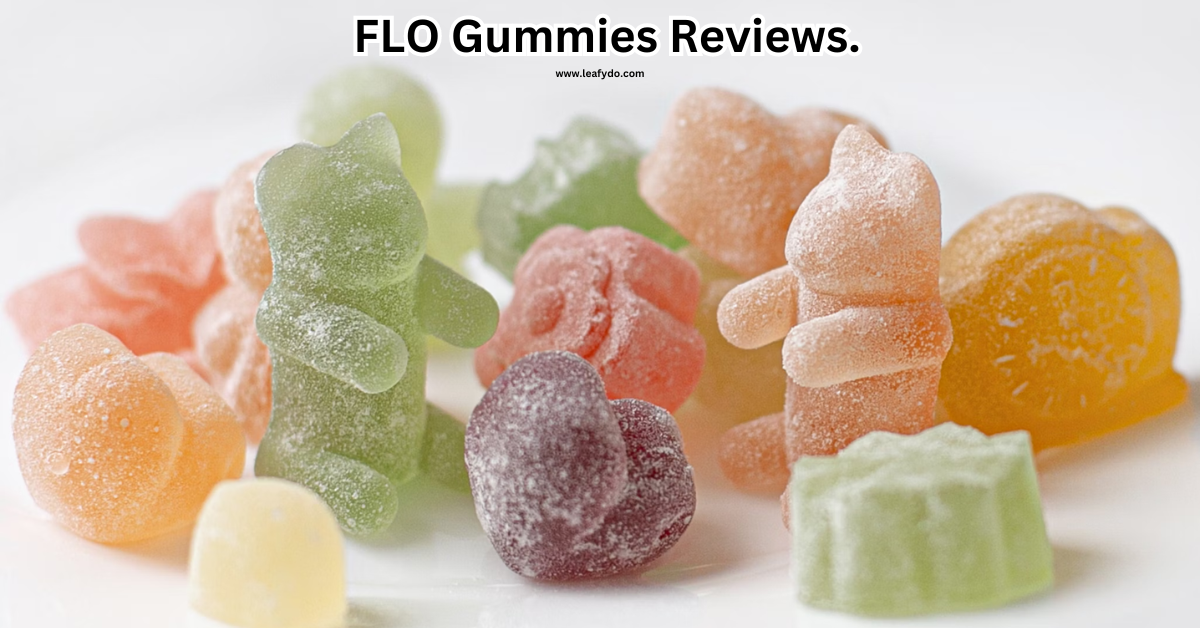 Flo Gummies Reviews. Does it solve the PMS issue?