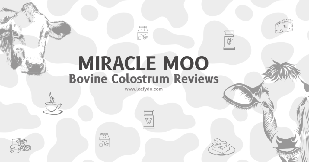 Miracle Moo Bovine Colostrum Reviews