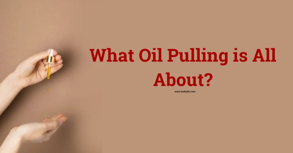 what is oil pulling