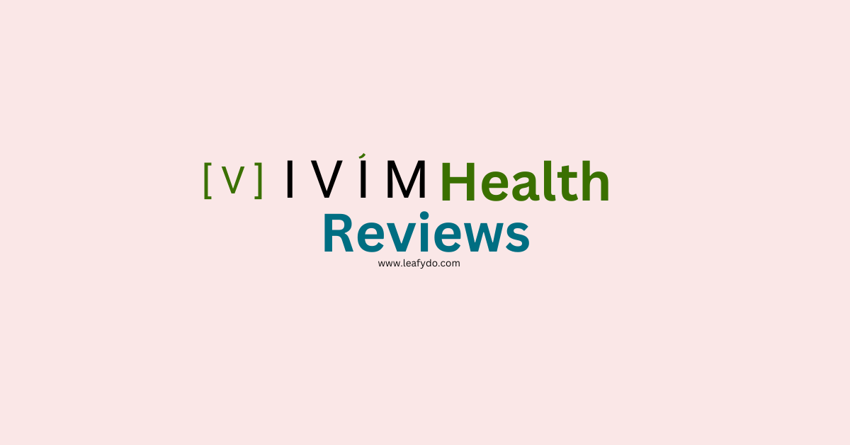 Read more about the article Ivim Health Reviews. Cost, return policies, and customer testimonials.