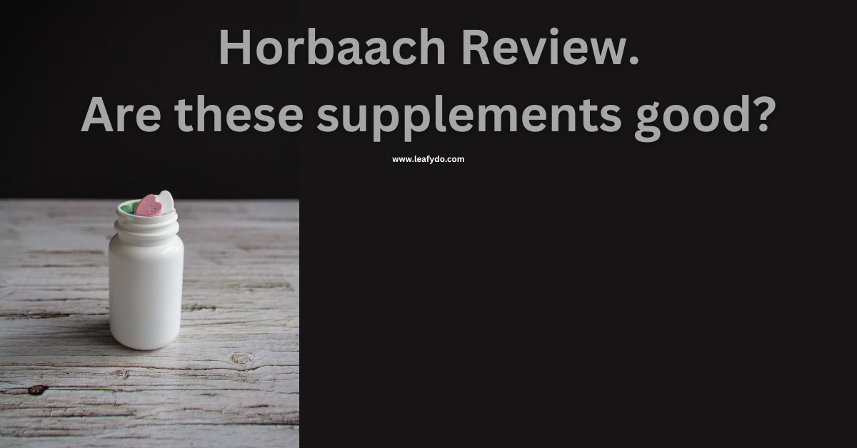 Read more about the article Horbaach Reviews. Are these supplements good? 