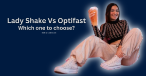 Read more about the article Lady Shake Vs Optifast. The Ultimate Guide.