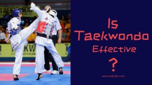 Read more about the article Is Taekwondo Effective? Explained by Dan 1 Black Belts.