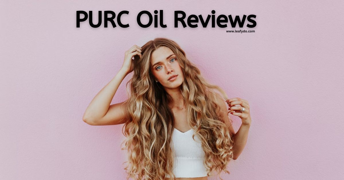 Read more about the article PURC oil reviews. Benefits, How to Use & Customer Reviews.