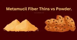 Metamucil Fiber Thins vs Powder